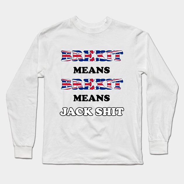 Brexit means Brexit Long Sleeve T-Shirt by edgarcat